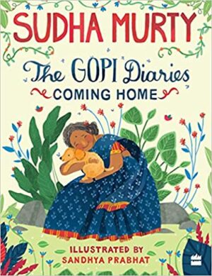 Best Books by Sudha Murty For kids :Gopi Diaries: The home coming By Sudha Murty